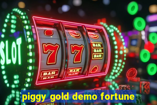 piggy gold demo fortune